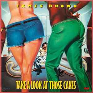 James Brown - Take A Look At Those Cakes FLAC