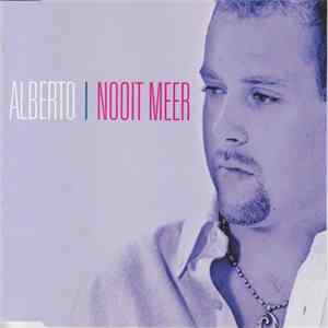 Alberto - Nooit Meer FLAC