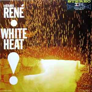 Henri René And His Orchestra - White Heat! FLAC