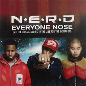 NERD - Everyone Nose (All The Girls Standing In The Line For The Bathroom) FLAC