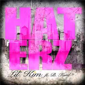 Lil' Kim Feat. B. Ford - Haterz FLAC