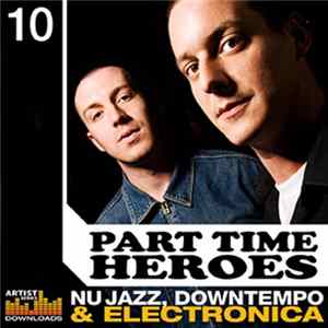 Part Time Heroes - Nu Jazz, Downtempo & Electronica FLAC