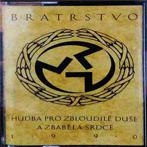 Bratrstvo - Hudba Pro Zbloudilé Duše A Zbabělá Srdce FLAC