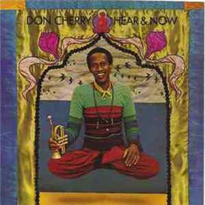 Don Cherry - Hear & Now FLAC