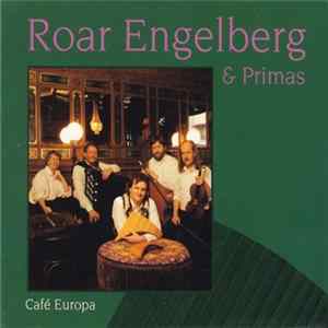 Roar Engelberg & Primas - Café Europa FLAC