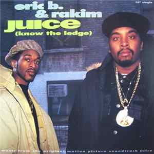 Eric B. & Rakim - Juice (Know The Ledge) FLAC