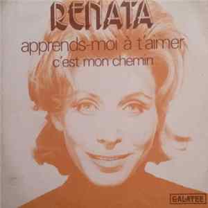 Renata - Apprends-Moi À T'aimer / C'est Mon Chemin FLAC