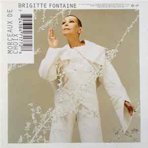 Brigitte Fontaine - Morceaux De Choix FLAC
