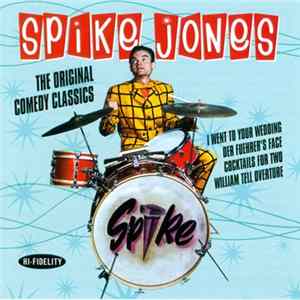 Spike Jones - The Original Comedy Classics FLAC
