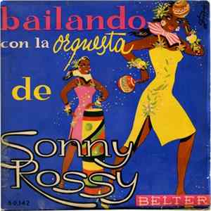 La Orquesta De Sonny Rossy - Bailando Con La Orquesta De Sonny Rossy FLAC