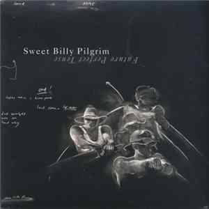 Sweet Billy Pilgrim - Future Perfect Tense FLAC