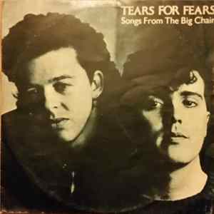 Tears For Fears - Songs From The Big Chair - Canciones de la Gran Silla FLAC