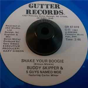 Buddy Skipper & 5 Guys Named Moe featuring Carter Minor / Reverend Otis Cooley, III & 5 Guys Named Moe - Shake Your Boogie FLAC