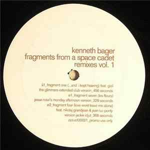 Kenneth Bager - Fragments From A Space Cadet (Remixes Vol. 1) FLAC