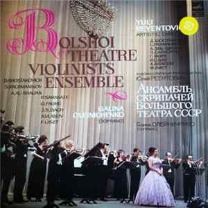 D. Shostakovich, S. Rachmaninov, A. Al-Shauan, P. Sarasate, G. Fauré, J. S. Bach, A. Vlasov, F. Liszt, Bolshoi Theatre Violinists Ensemble, Galina Oleinichenko, Yuli Reyentovich - Bolshoi Theatre Violinists Ensemble FLAC