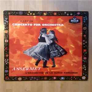 Bartók - Ernest Ansermet Conducting L'Orchestre De La Suisse Romande - Concerto For Orchestra FLAC