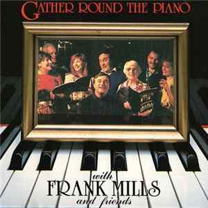 Frank Mills - Gather Round The Piano FLAC