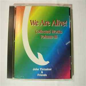 John Ylvisaker & Friends - We Are Alive! Collected Works Volume III FLAC