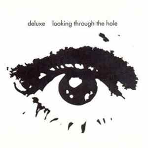 Deluxe - Looking Through The Hole FLAC