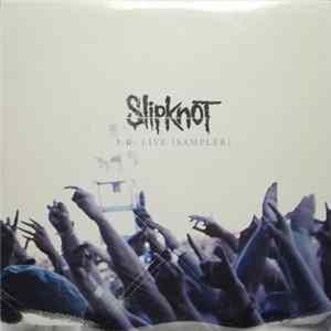 Slipknot - 9.0: Live [Sampler] FLAC