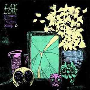 Lay Low - Farewell Good Night's Sleep FLAC