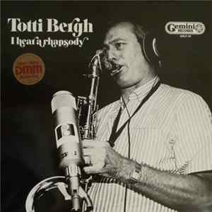 Totti Bergh - I Hear A Rhapsody FLAC