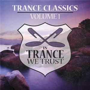 Various - Trance Classics Volume 1 FLAC