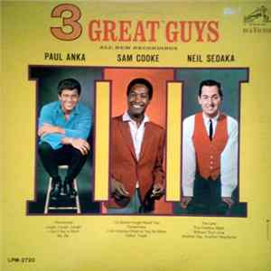 Paul Anka, Sam Cooke, Neil Sedaka - 3 Great Guys FLAC