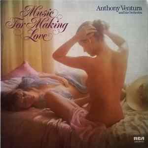 Anthony Ventura And His Orchestra - Music For Making Love FLAC