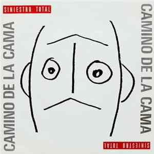 Siniestro Total - Camino De La Cama FLAC