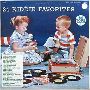 Tops Orchestra With The Topper Cast - 24 Kiddie Favorites FLAC