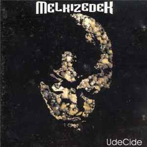 Melkizedek - UdeCide FLAC