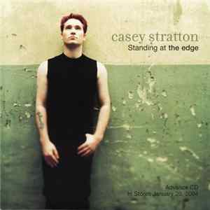 Casey Stratton - Standing At The Edge FLAC