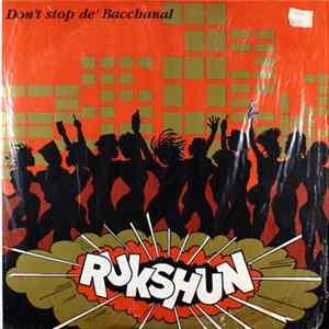 Rukshun - Don't Stop De' Bacchanal FLAC