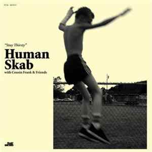 Human Skab - Stay Thirsty FLAC
