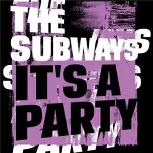 The Subways - It's A Party FLAC