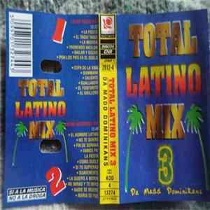 Da Madd Dominikans - Total Latino Mix 3 FLAC