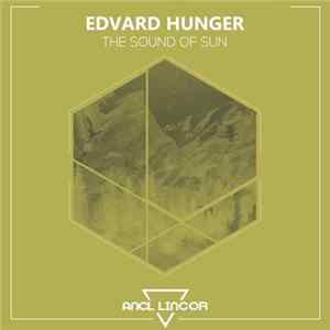 Edvard Hunger - The Sound Of Sun FLAC