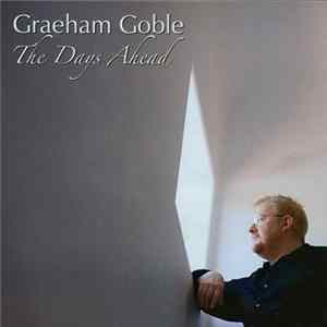 Graeham Goble - The Days Ahead FLAC