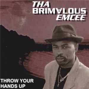 Tha Brimalous Emcee - Throw Your Hands Up FLAC