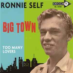 Ronnie Self - Big Town / Too Many Lovers FLAC