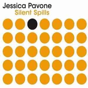 Jessica Pavone - Silent Spills FLAC