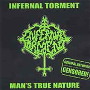 Infernal Torment - Man's True Nature FLAC