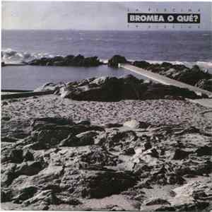 Bromea O Que? - La Piscina FLAC