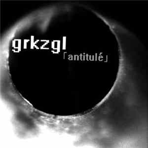Grkzgl - Antitulé FLAC