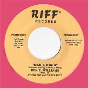 Ben E. Williams With The Steps Four And The Del-Reys - Mamie Wong / Nay-Oy-Gwor FLAC