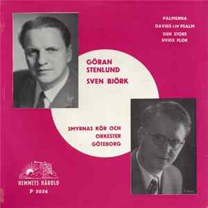Göran Stenlund, Sven Björk, Smyrnas Kör Och Orkester, Göteborg - Palmerna / Davids 139 Psalm / Den Store Hvide Flok FLAC