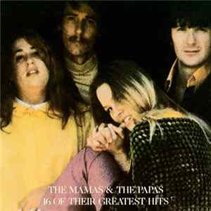 The Mamas & The Papas - 16 Of Their Greatest Hits FLAC