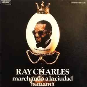 Ray Charles - Marchando A La Ciudad / La Mamá FLAC