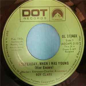 Roy Clark - Yesterday, When I Was Young (Hier Encore) / Just Another Man FLAC